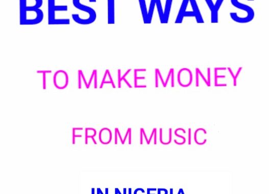 Best ways to make money from music in Nigeria