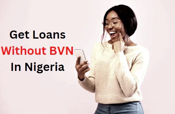 Loan App Without BVN In Nigeria