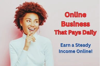 Online Business That Pays Daily