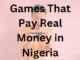 Games That Pay Real Money in Nigeria