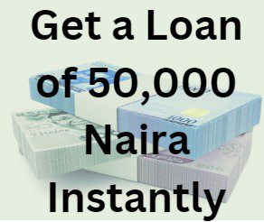 I Need a Loan of 50000 Naira
