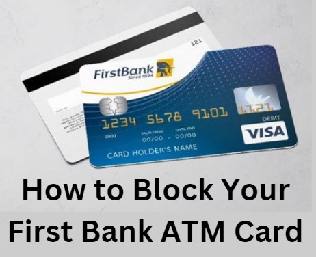 How to Block First Bank ATM Card